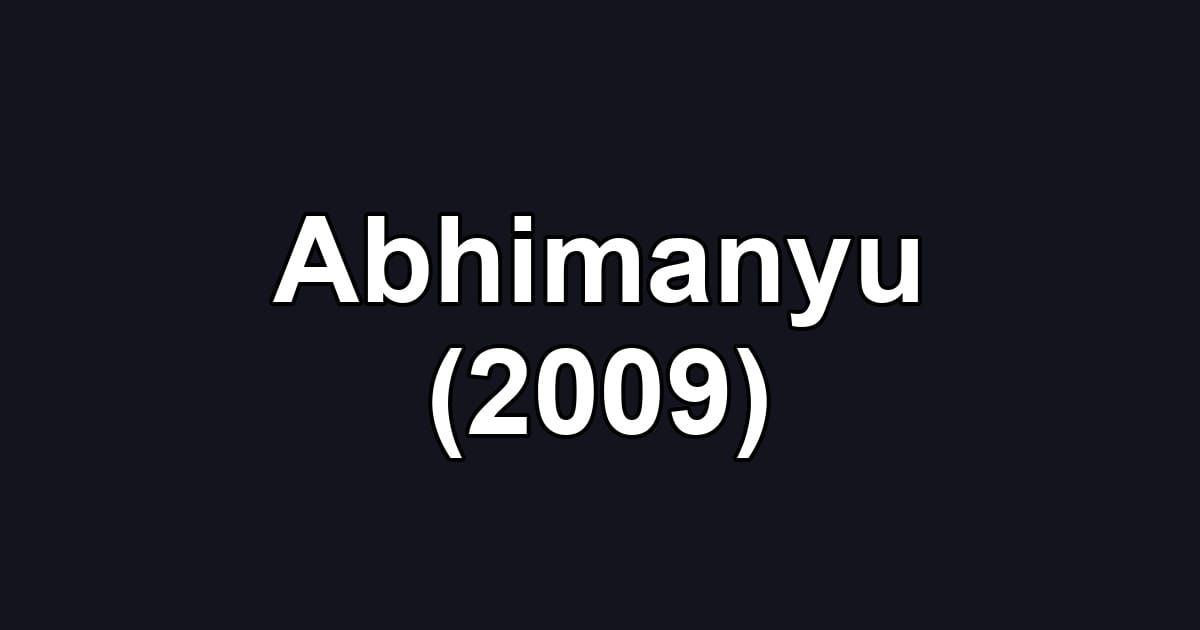 Abhimanyu (2009)