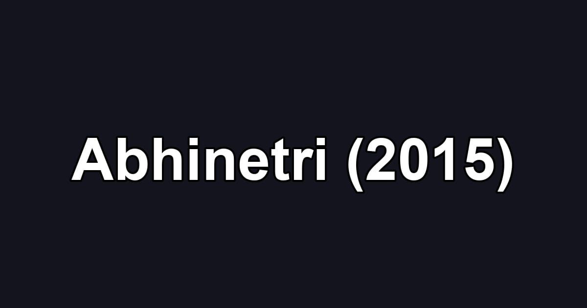 Abhinetri (2015)
