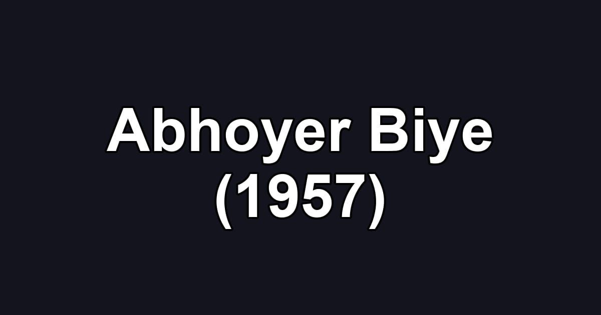 Abhoyer Biye (1957)