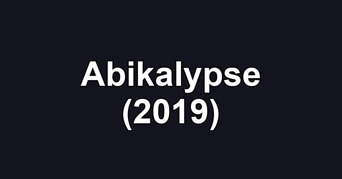 Abikalypse (2019)