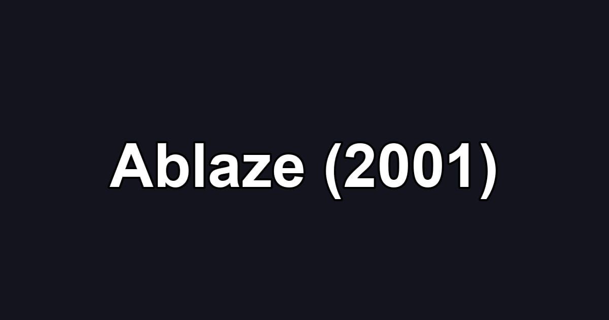 Ablaze (2001)