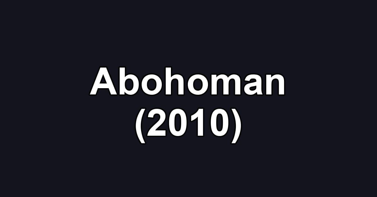 Abohoman (2010)