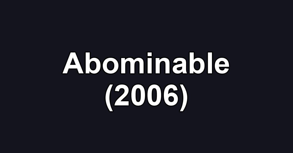 Abominable (2006)