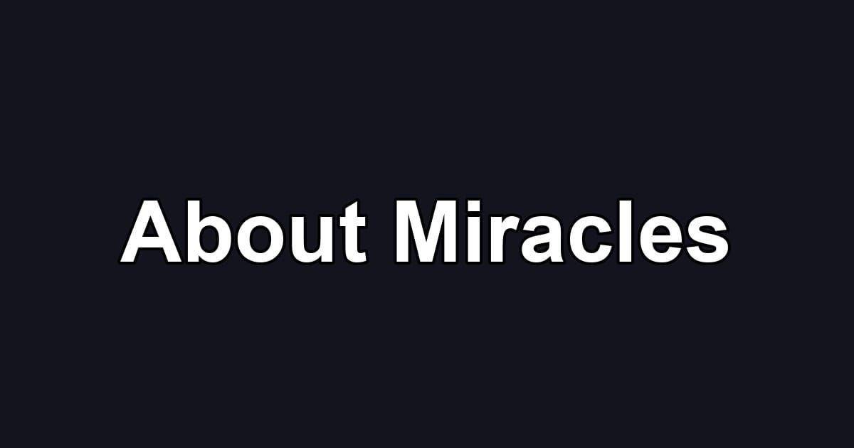 About Miracles