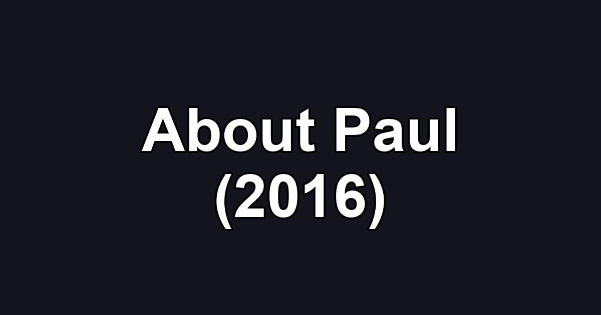 About Paul (2016)