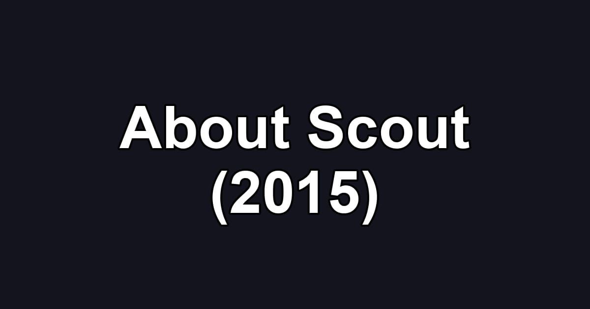 About Scout (2015)