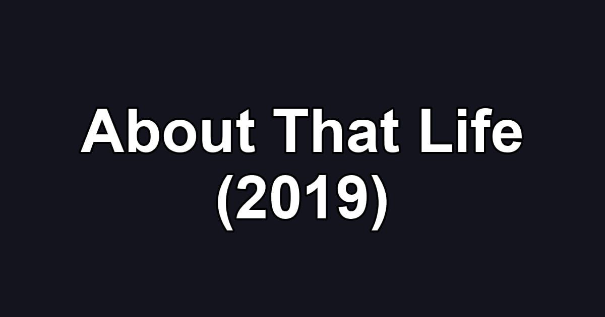 About That Life (2019)