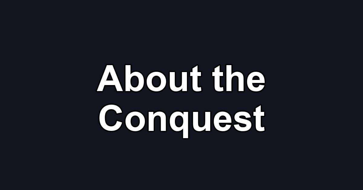About the Conquest