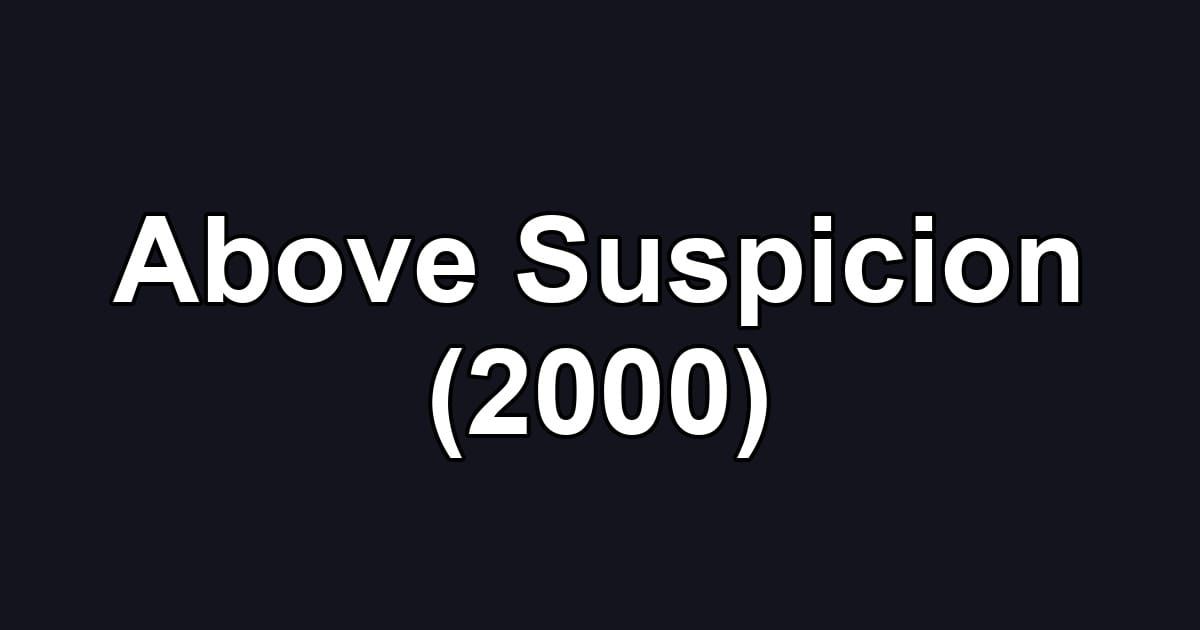 Above Suspicion (2000)