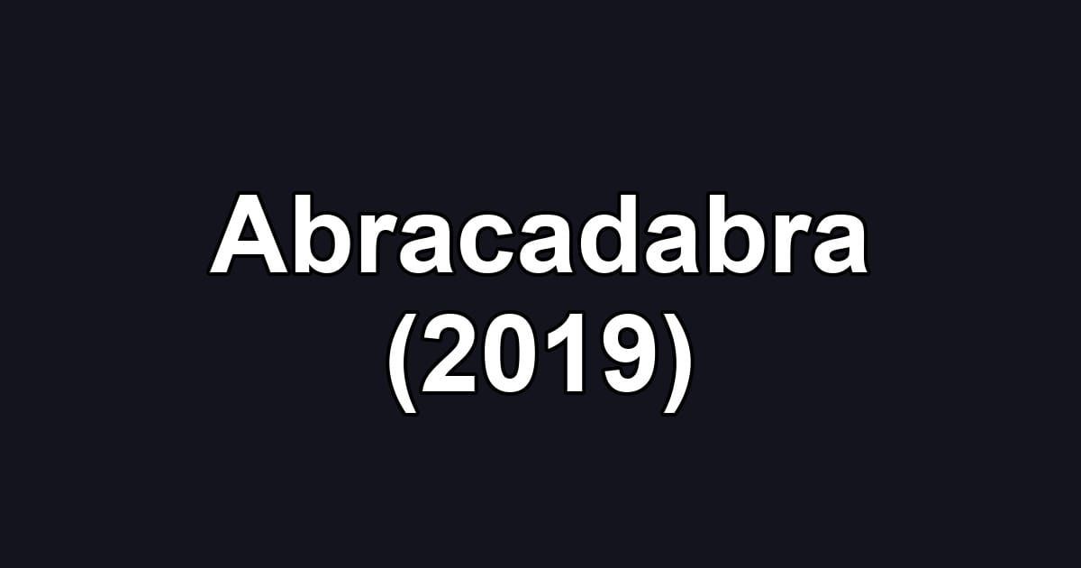 Abracadabra (2019)