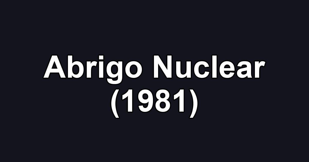 Abrigo Nuclear (1981)