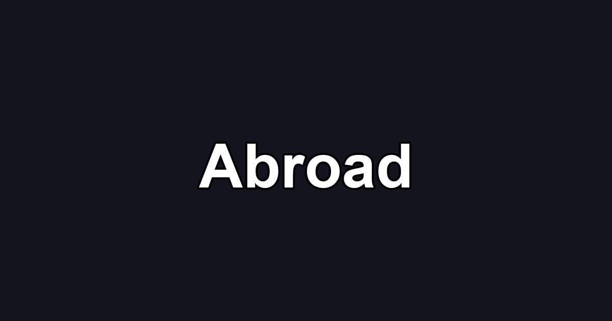 Abroad
