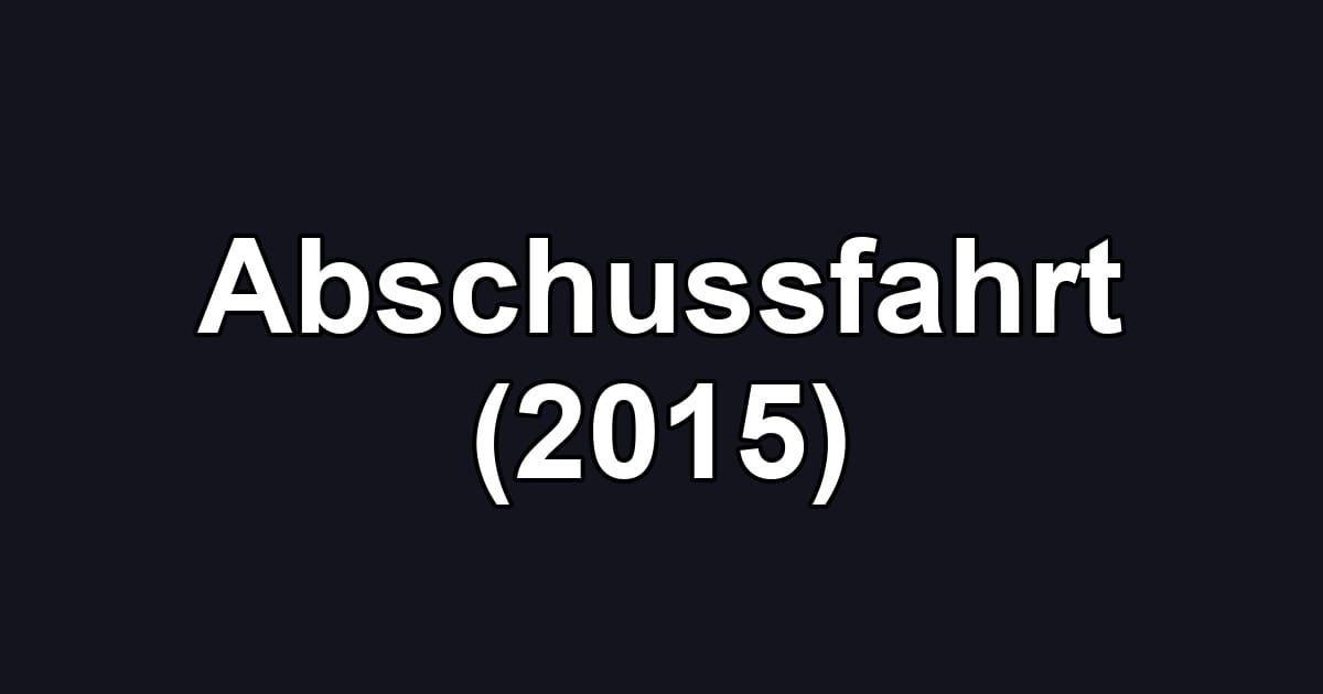 Abschussfahrt (2015)