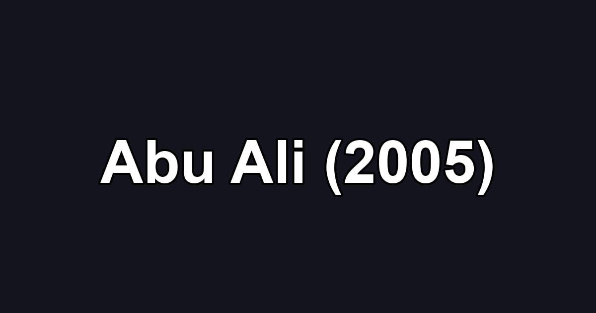 Abu Ali (2005)