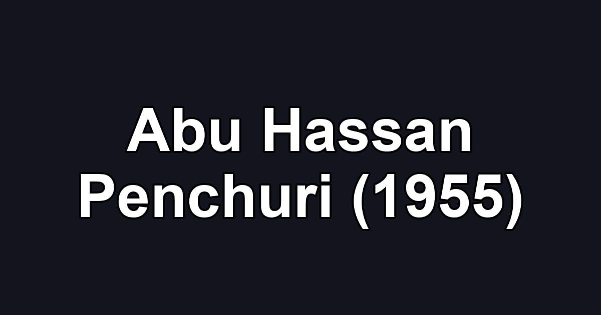 Abu Hassan Penchuri (1955)