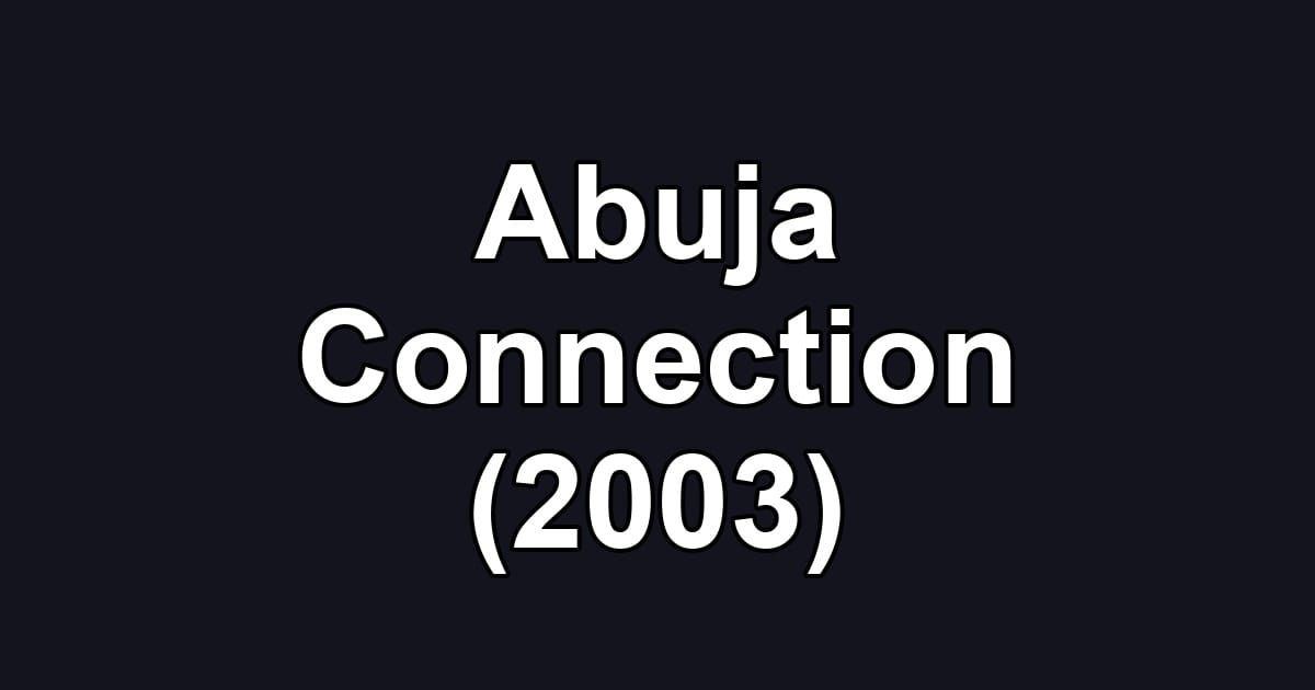 Abuja Connection (2003)