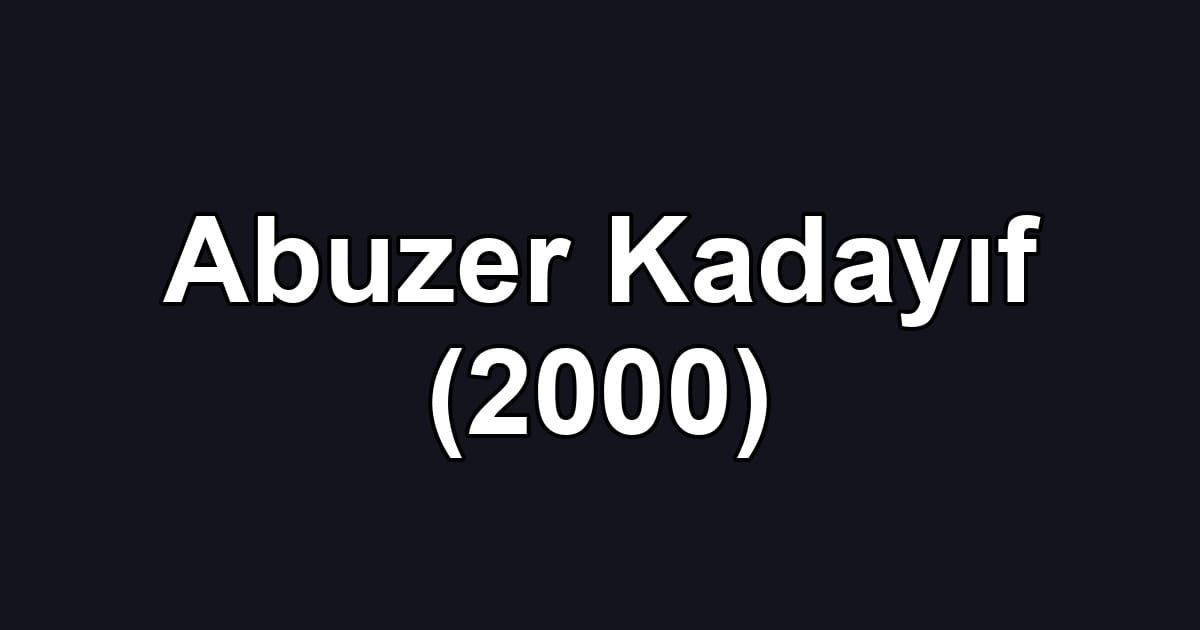 Abuzer Kadayıf (2000)