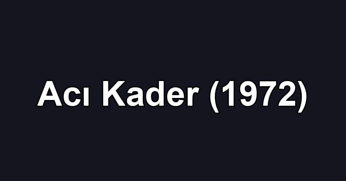 Acı Kader (1972)