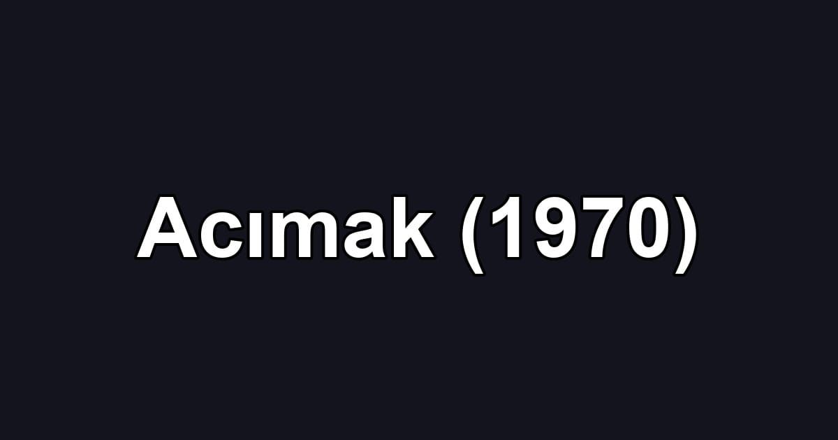 Acımak (1970)