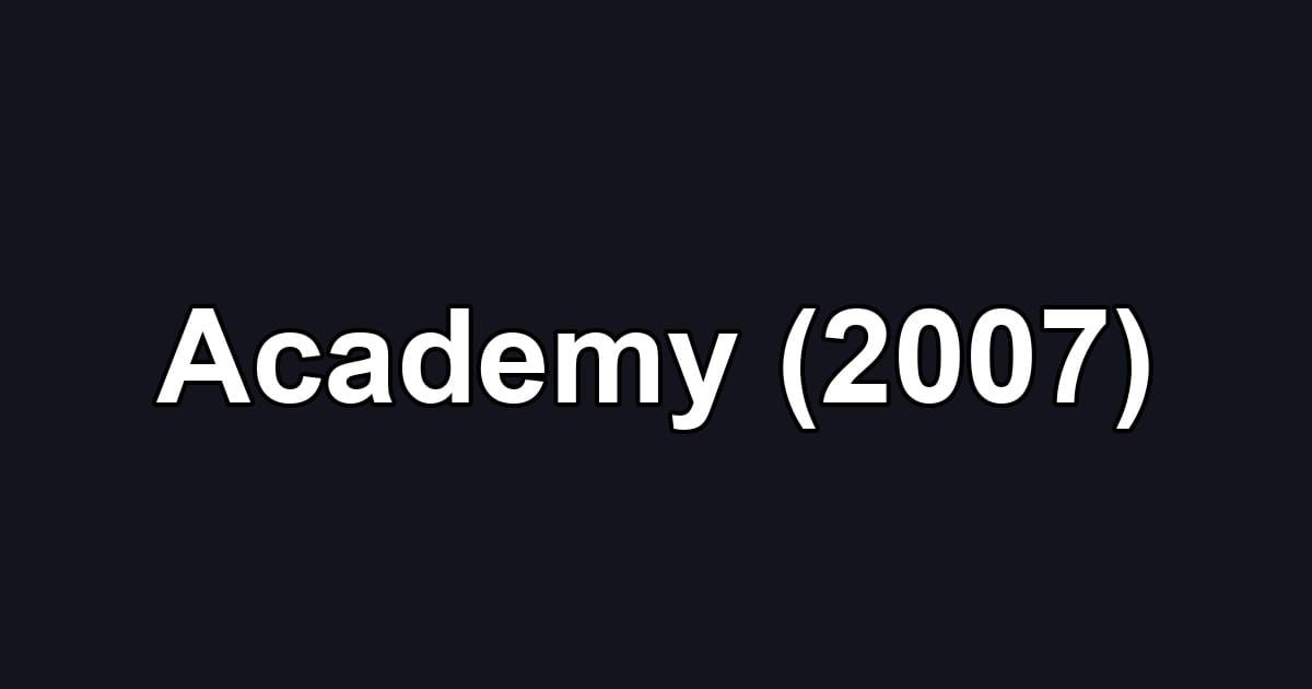 Academy (2007)