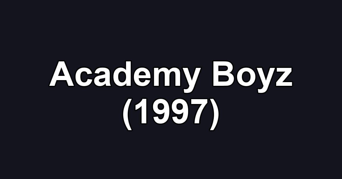 Academy Boyz (1997)