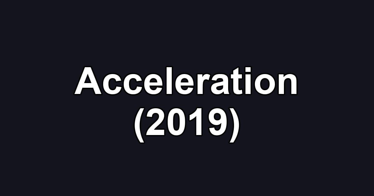 Acceleration (2019)