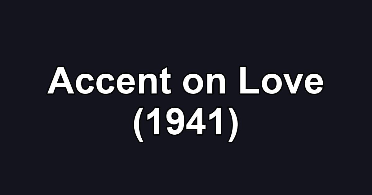 Accent on Love (1941)