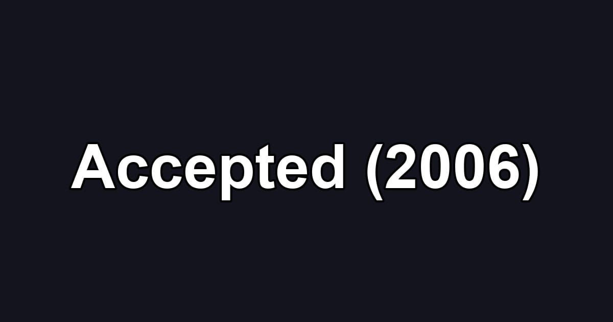 Accepted (2006)