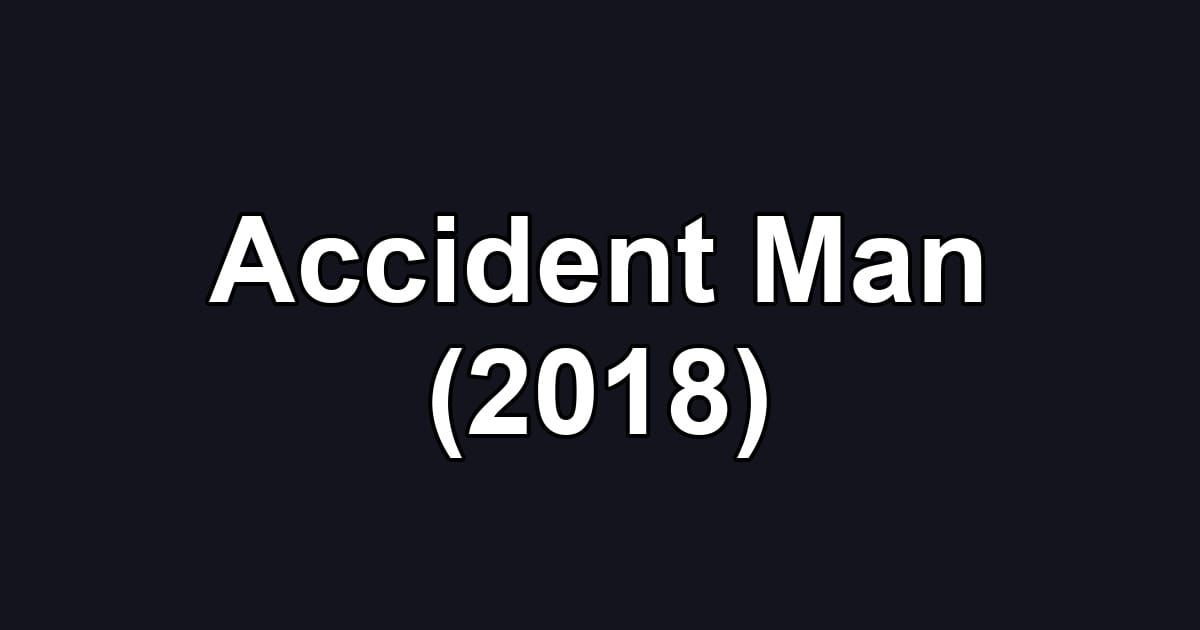Accident Man (2018)
