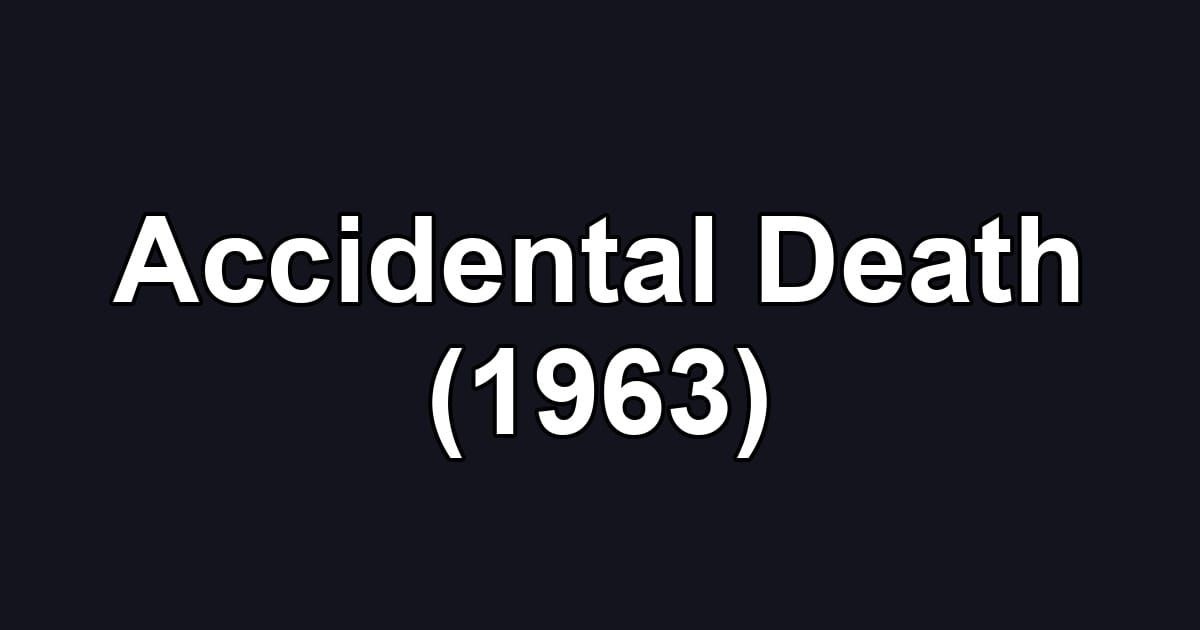 Accidental Death (1963)