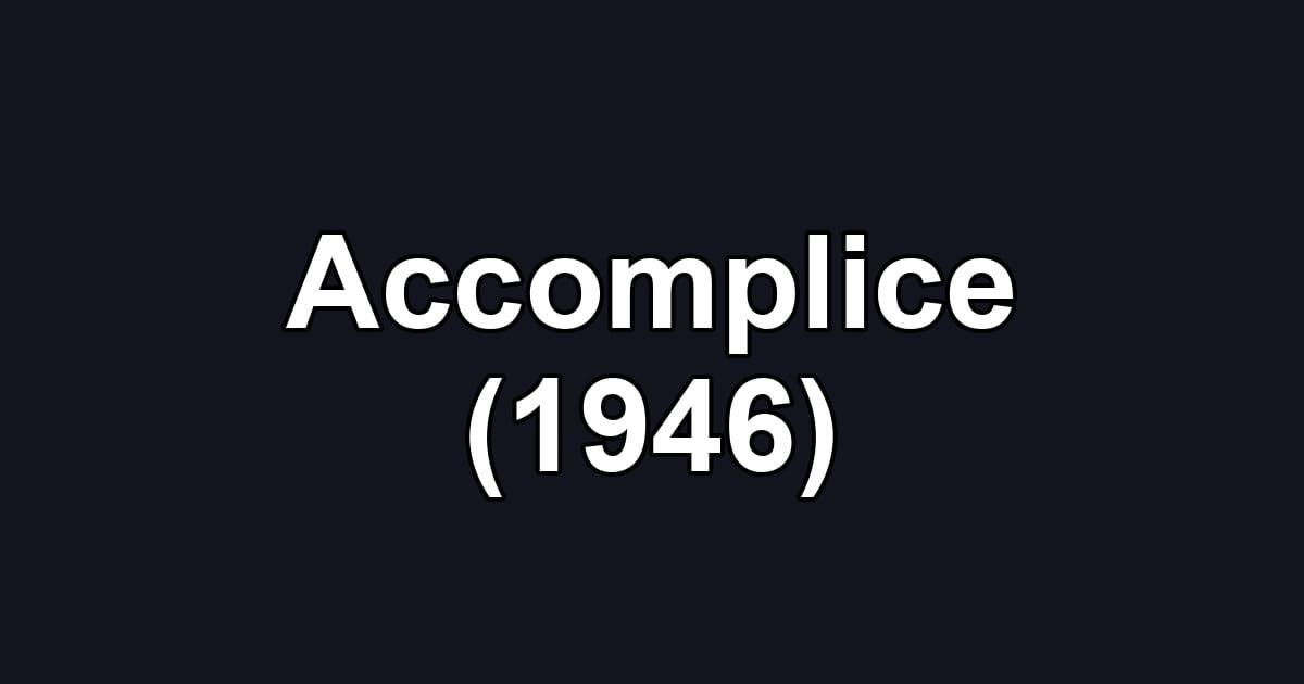 Accomplice (1946)