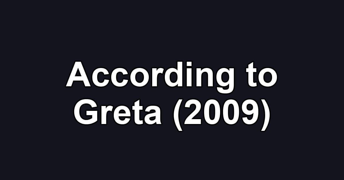 According to Greta (2009)