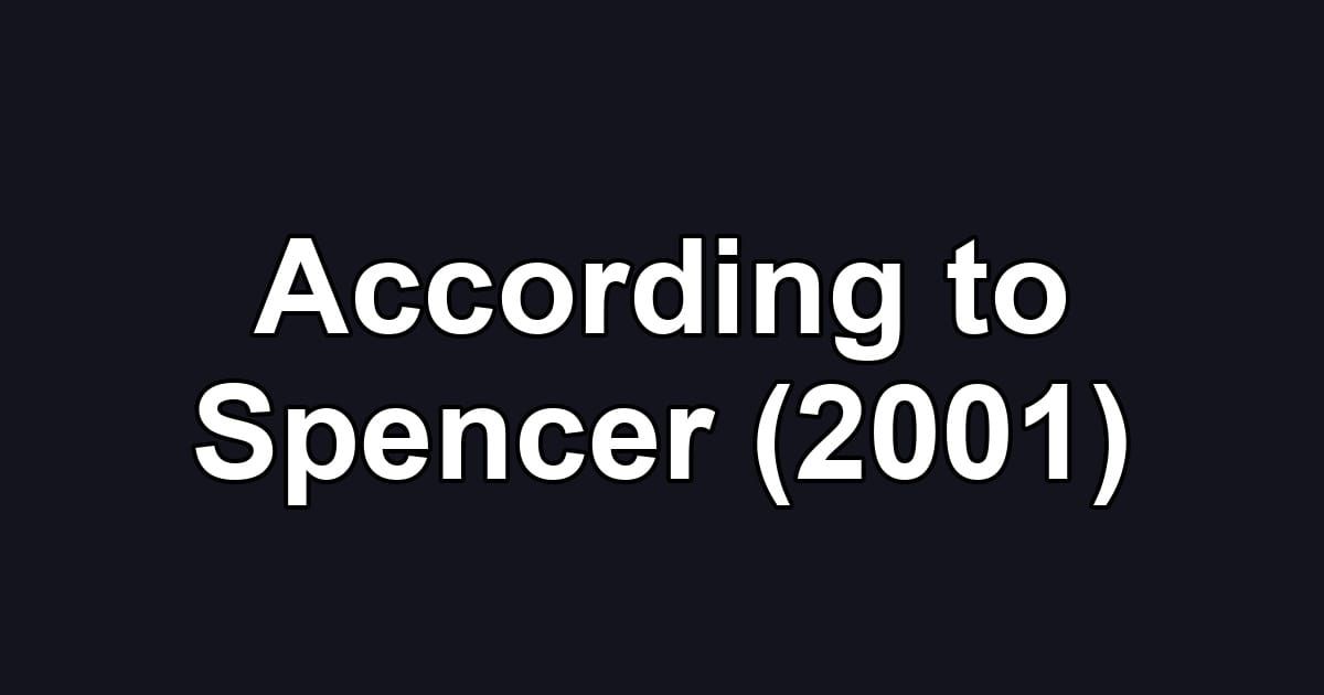 According to Spencer (2001)