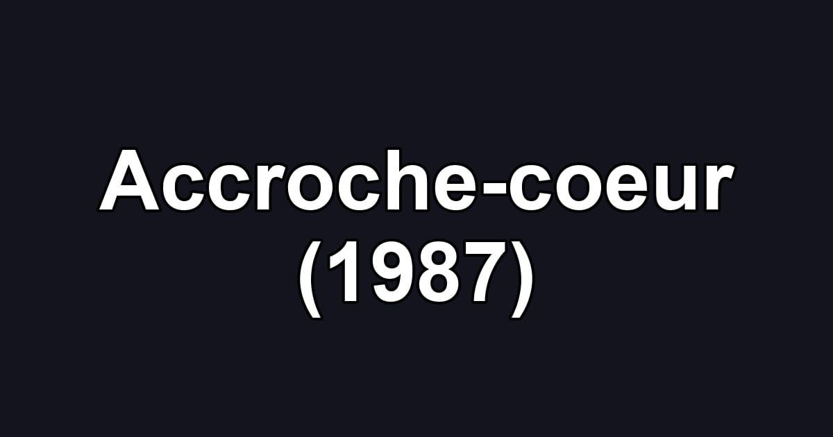 Accroche-coeur (1987)
