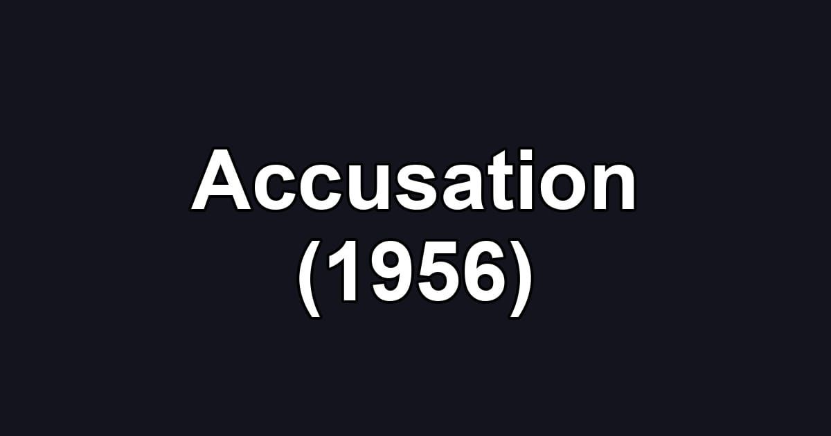 Accusation (1956)