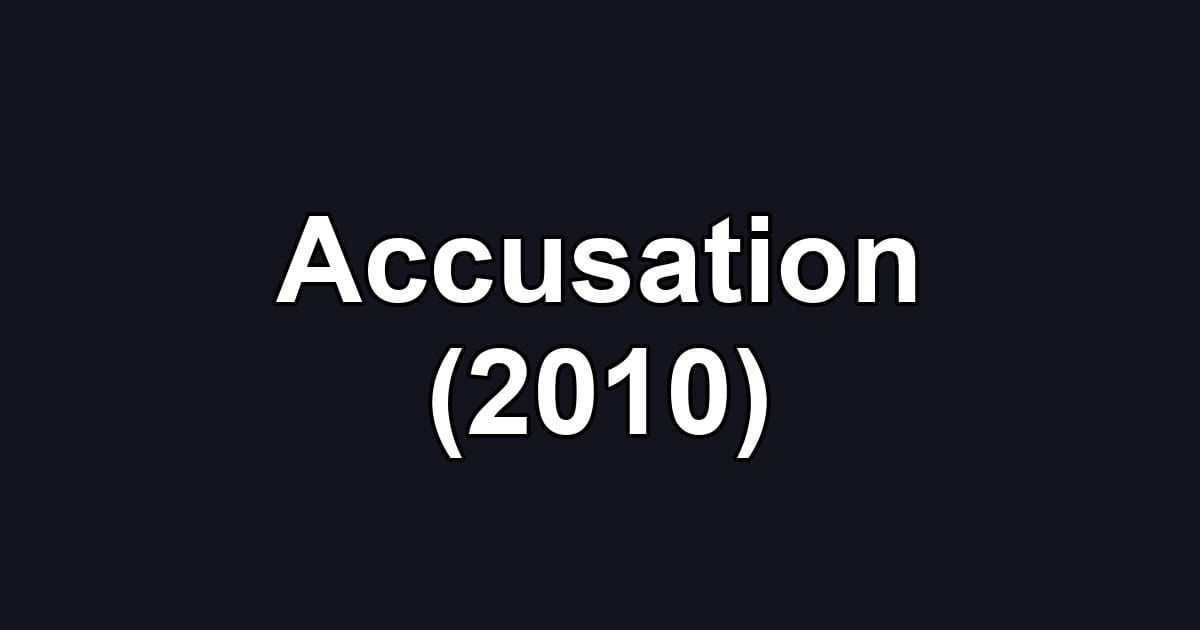 Accusation (2010)