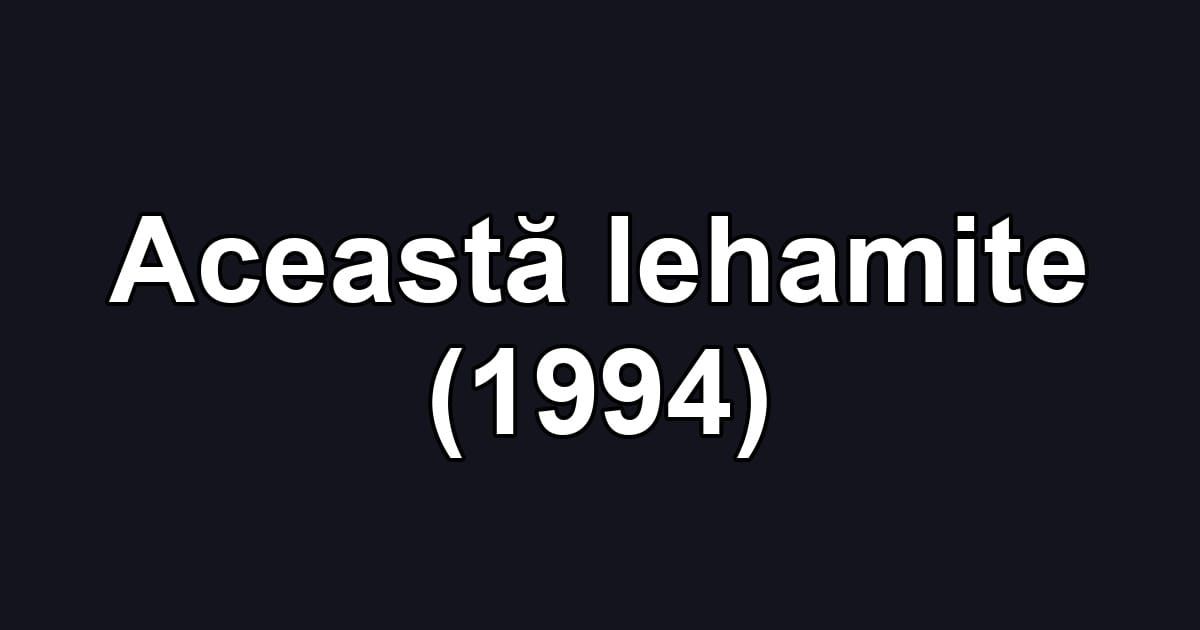 Această lehamite (1994)