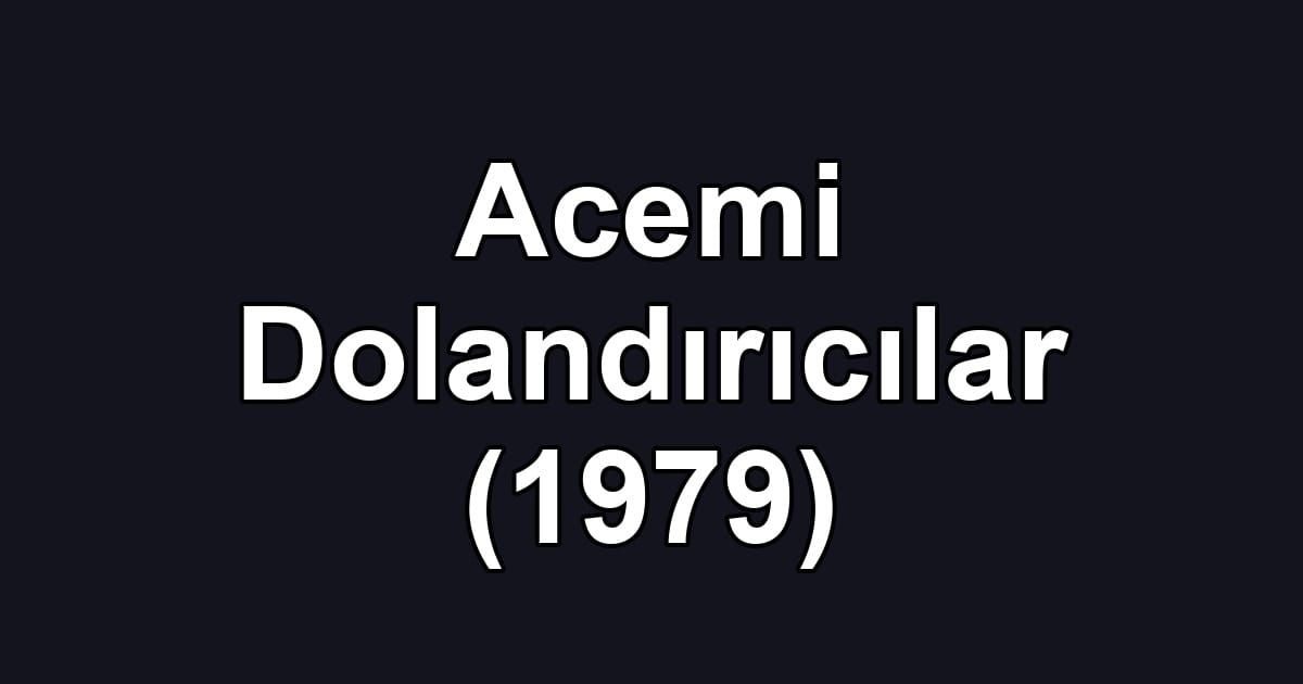 Acemi Dolandırıcılar (1979)