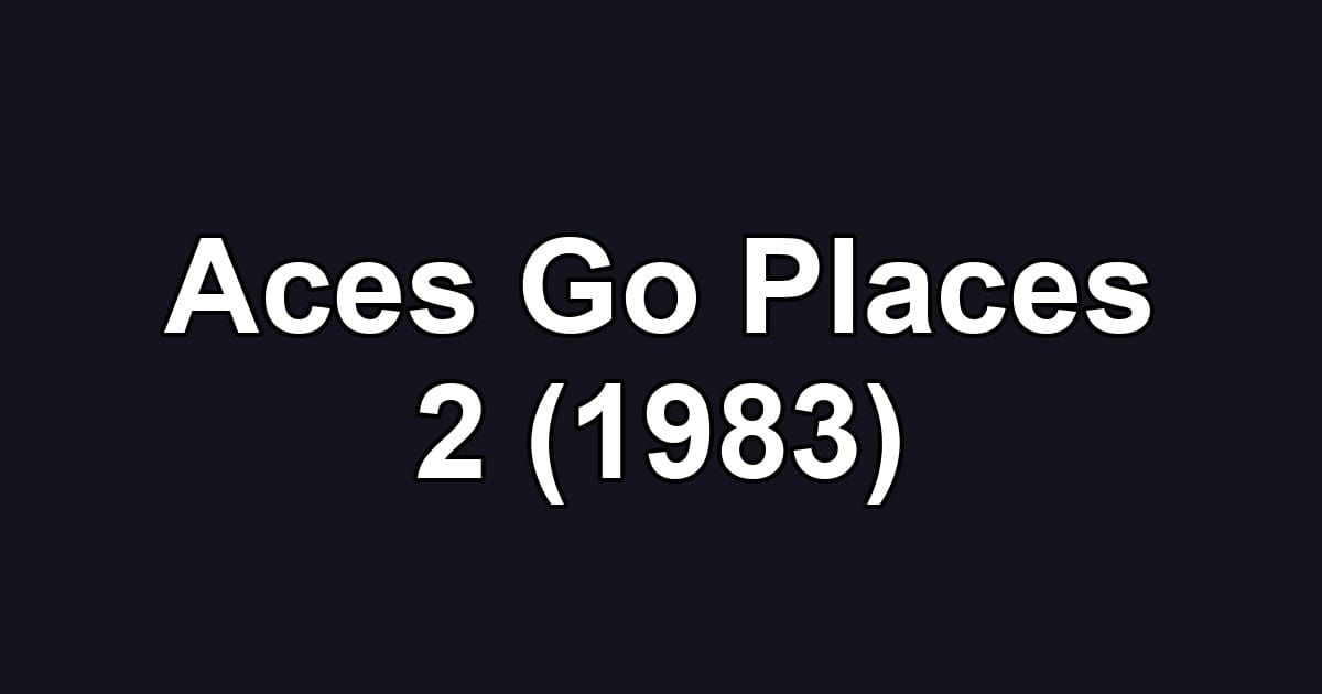 Aces Go Places 2 (1983)