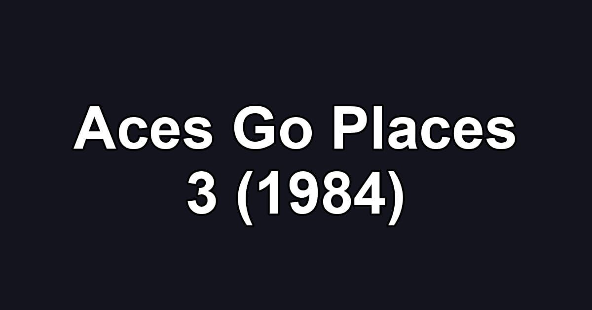 Aces Go Places 3 (1984)