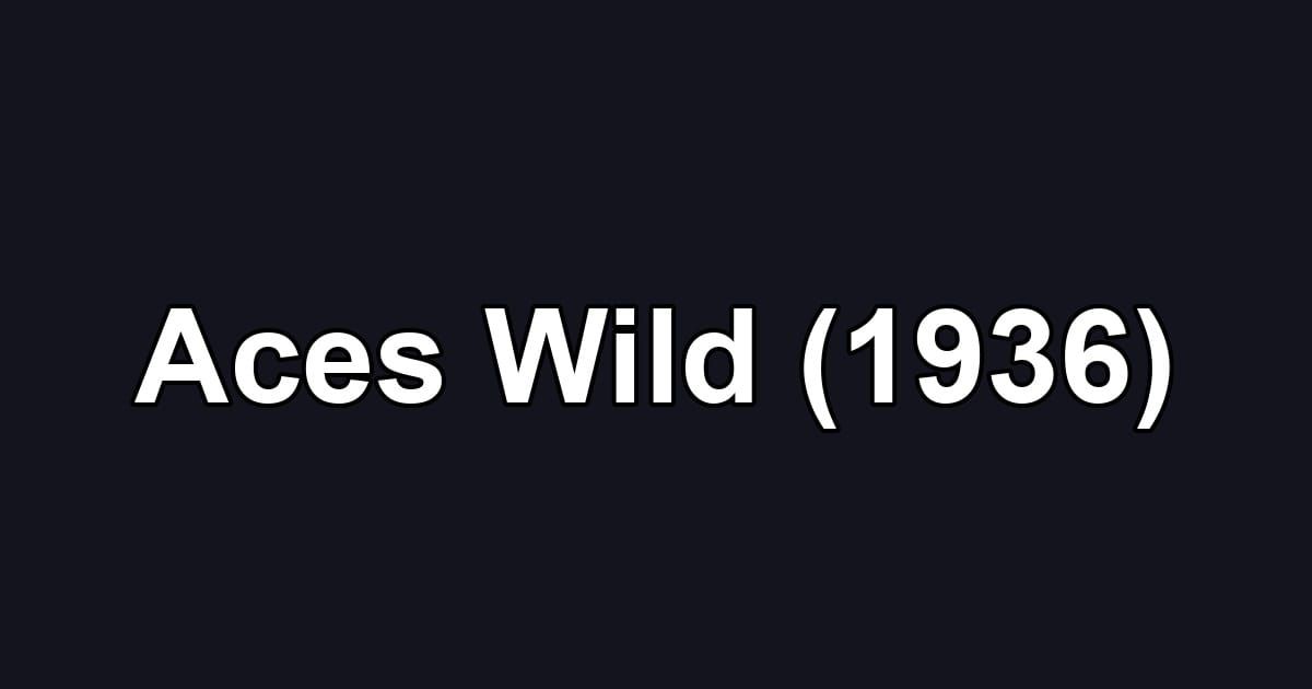 Aces Wild (1936)