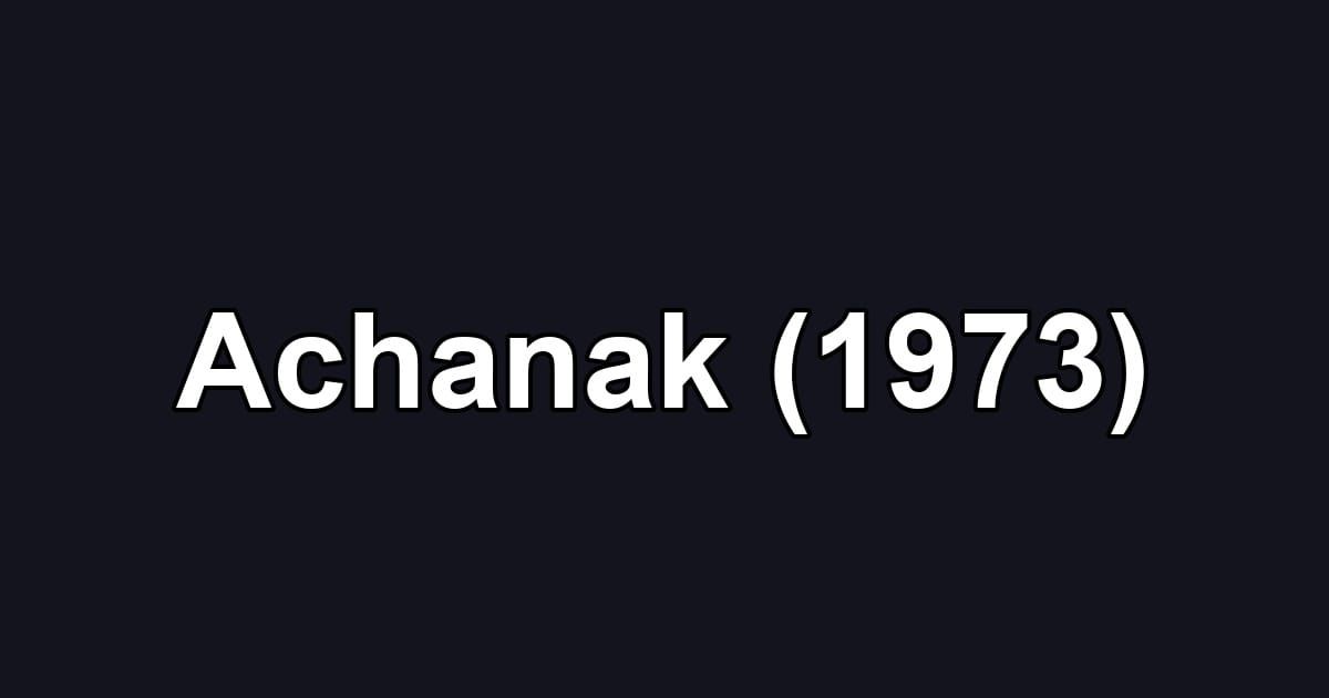 Achanak (1973)