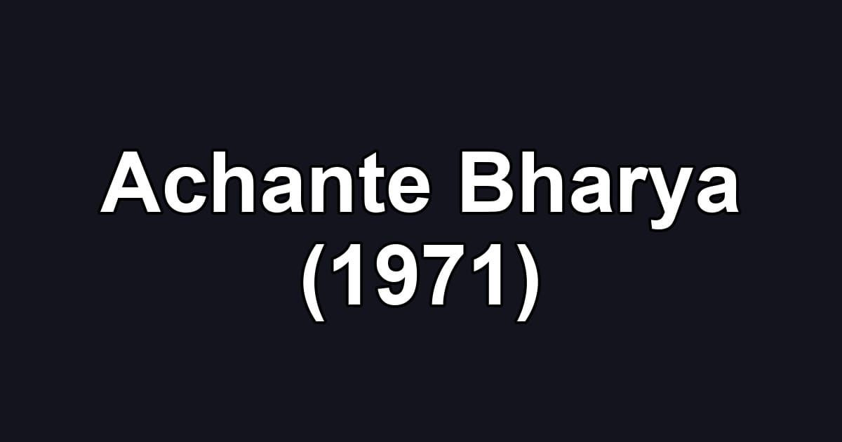 Achante Bharya (1971)