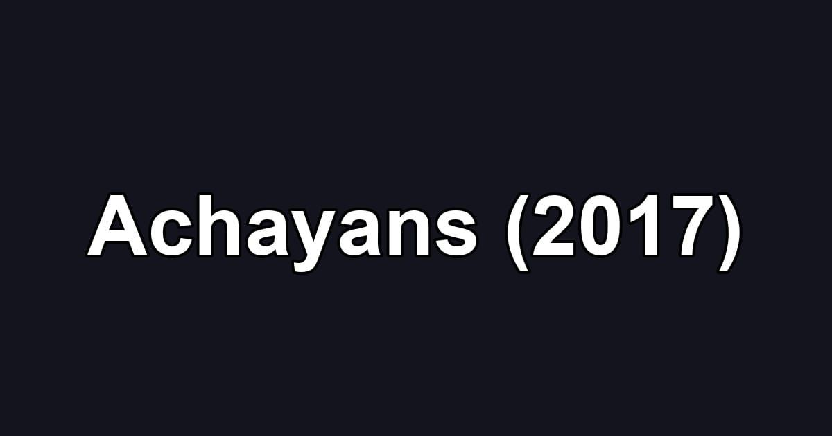 Achayans (2017)