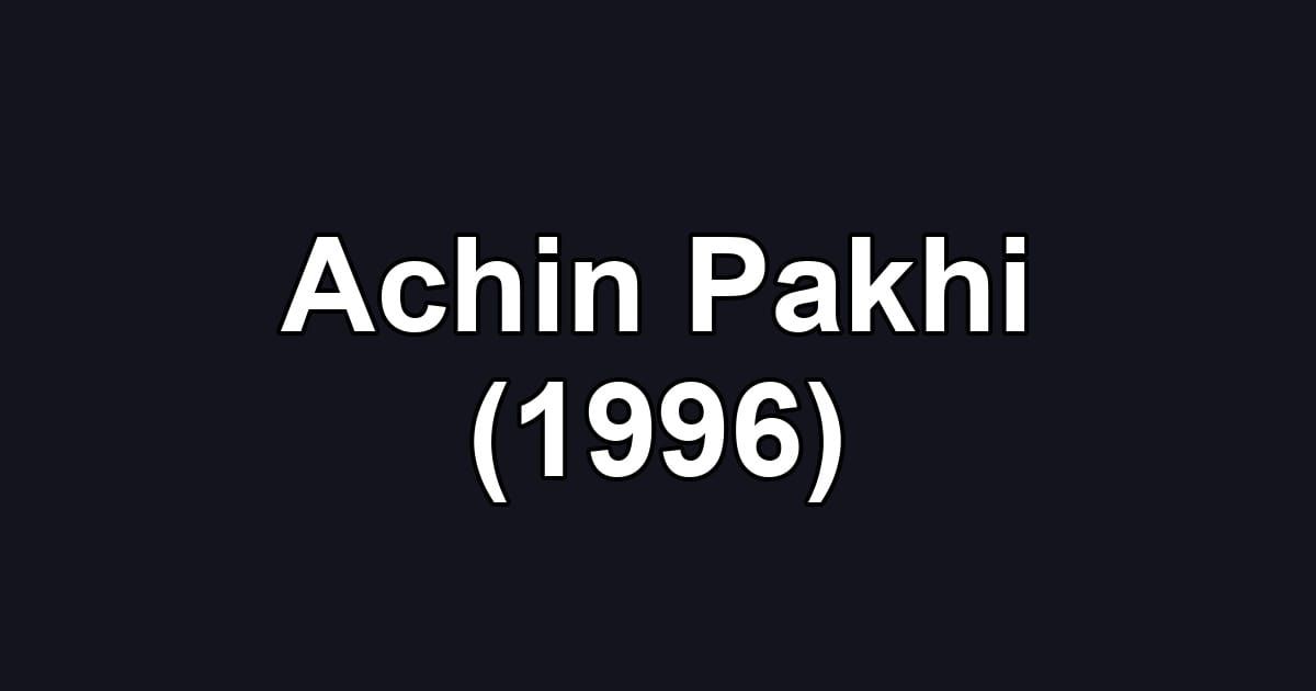 Achin Pakhi (1996)