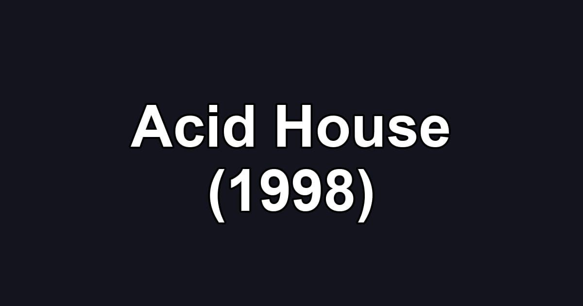 Acid House (1998)
