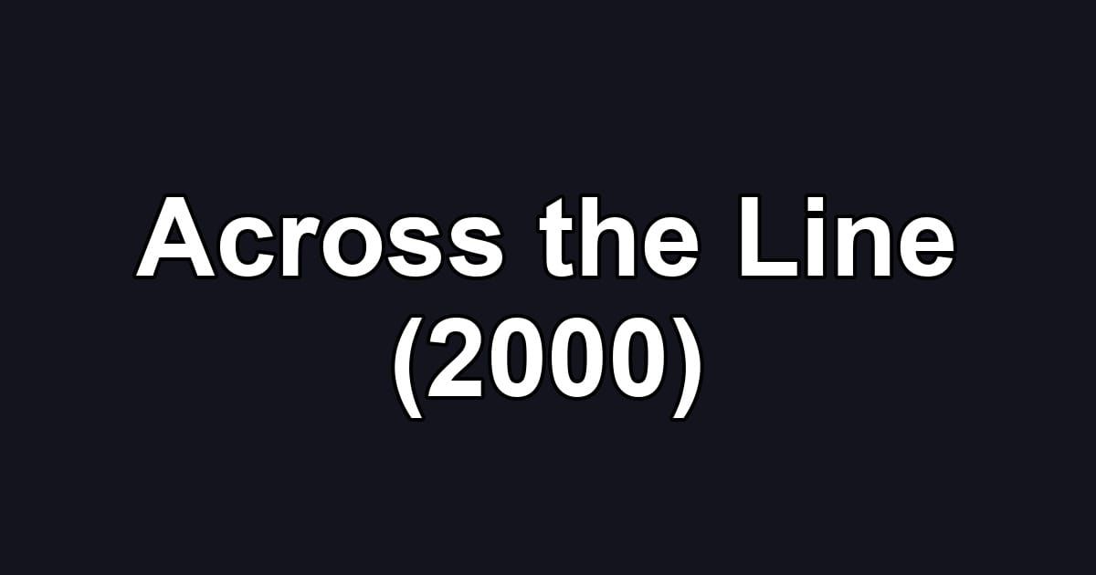 Across the Line (2000)