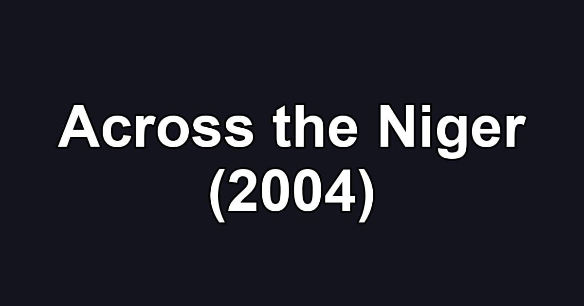 Across the Niger (2004)