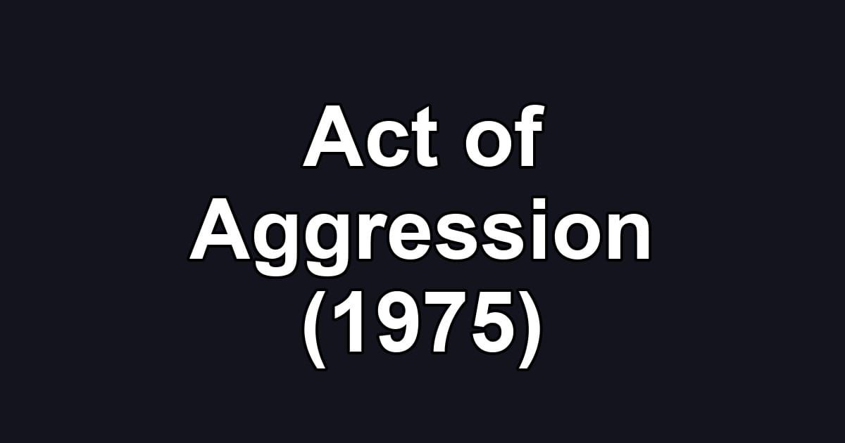 Act of Aggression (1975)