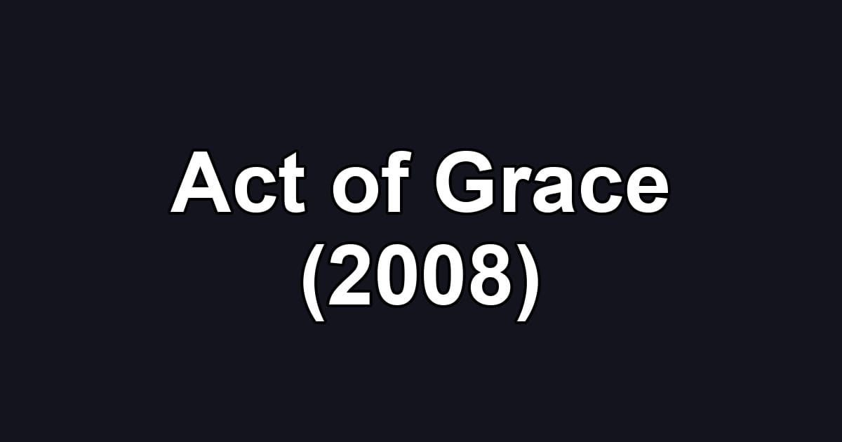 Act of Grace (2008)